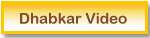 SEE VIDEO OF DHABKAR'S PREVIOUS SHOWS