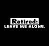 retired_leave_me_alone.jpg